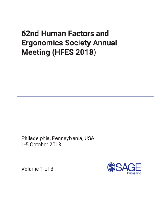 HUMAN FACTORS AND ERGONOMICS SOCIETY ANNUAL MEETING. 62ND 2018. (3 VOLS)