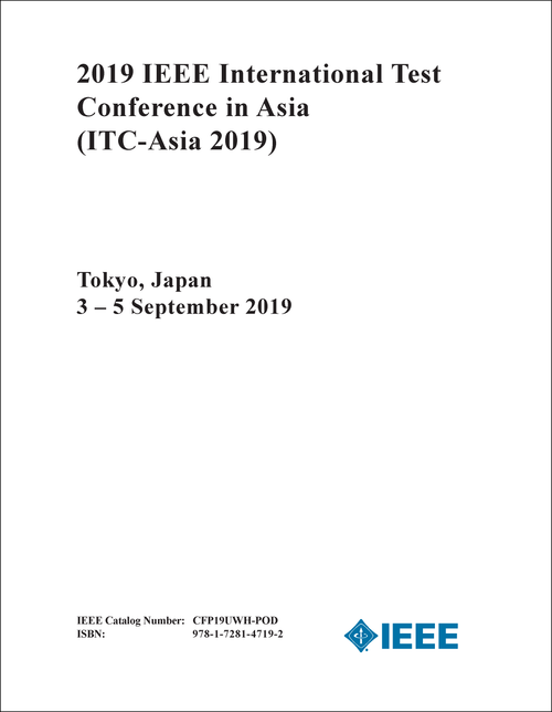 TEST CONFERENCE IN ASIA. IEEE INTERNATIONAL. 2019. (ITC-Asia 2019)