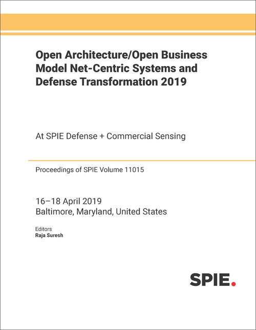 OPEN ARCHITECTURE/OPEN BUSINESS MODEL NET-CENTRIC SYSTEMS AND DEFENSE TRANSFORMATION 2019