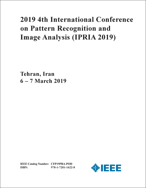 PATTERN RECOGNITION AND IMAGE ANALYSIS. INTERNATIONAL CONFERENCE. 4TH 2019. (IPRIA 2019)