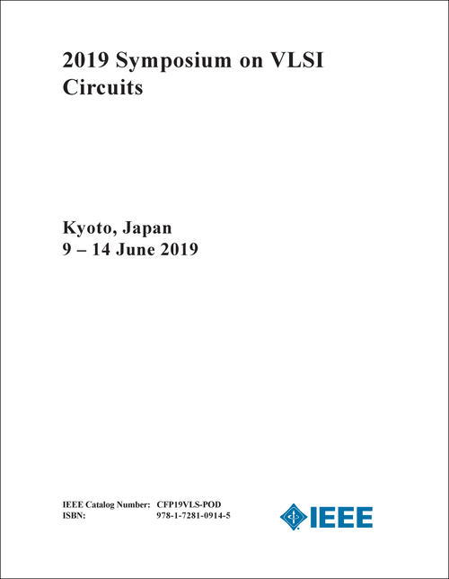 VLSI CIRCUITS. SYMPOSIUM. 2019.