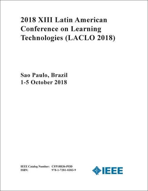 LEARNING TECHNOLOGIES. LATIN AMERICAN CONFERENCE. 13TH 2018. (LACLO 2018)