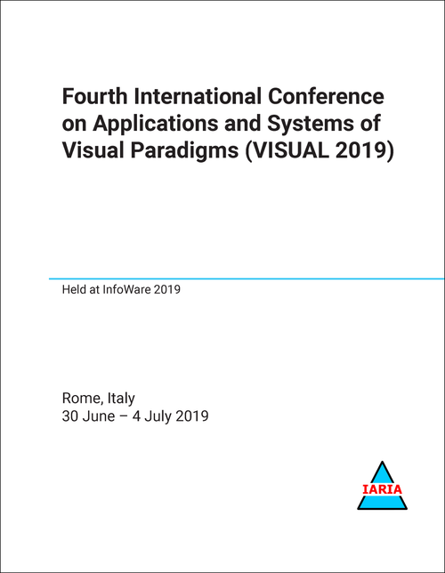 APPLICATIONS AND SYSTEMS OF VISUAL PARADIGMS. INTERNATIONAL CONFERENCE. 4TH 2019. (VISUAL 2019)