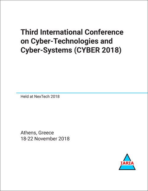 CYBER-TECHNOLOGIES AND CYBER-SYSTEMS. INTERNATIONAL CONFERENCE. 3RD 2018. (CYBER 2018)