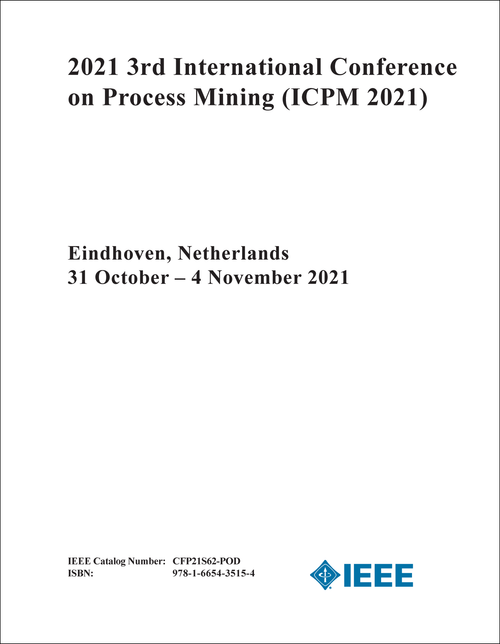 PROCESS MINING. INTERNATIONAL CONFERENCE. 3RD 2021. (ICPM 2021)