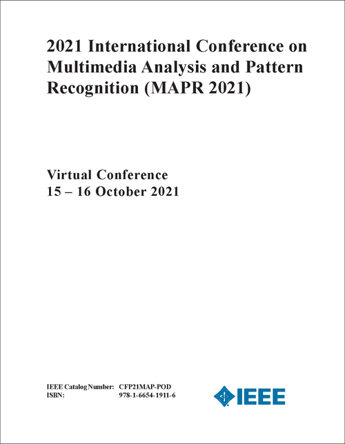 MULTIMEDIA ANALYSIS AND PATTERN RECOGNITION. INTERNATIONAL CONFERENCE. 2021. (MAPR 2021)