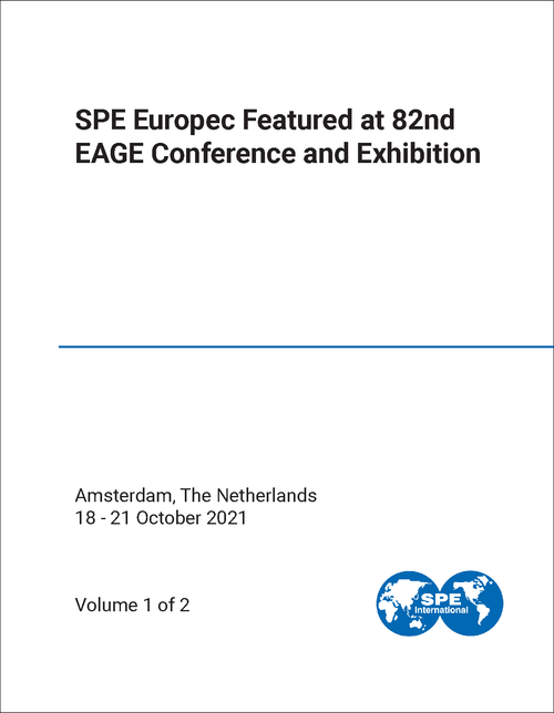 SPE EUROPEC. 2021. (AT 82ND EAGE CONFERENCE AND EXHIBITION) (2 VOLS)