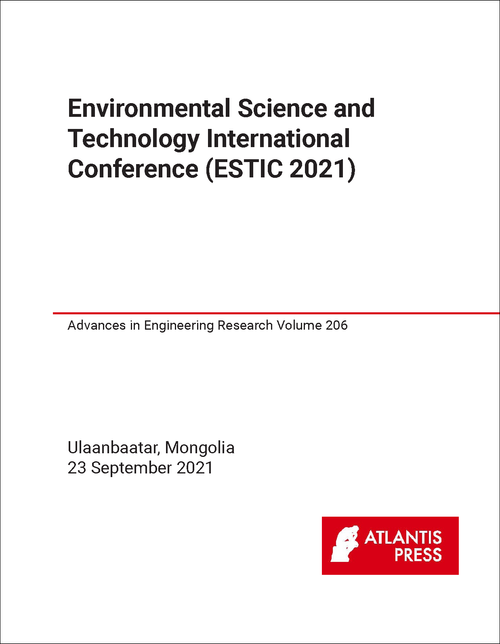 ENVIRONMENTAL SCIENCE AND TECHNOLOGY. INTERNATIONAL CONFERENCE. 2021. (ESTIC 2021)