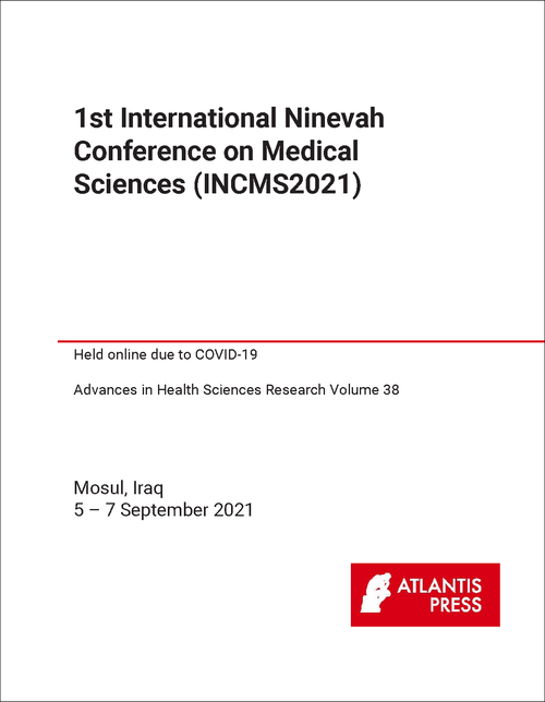 MEDICAL SCIENCES. INTERNATIONAL NINEVAH CONFERENCE. 1ST 2021. (INCM2021)