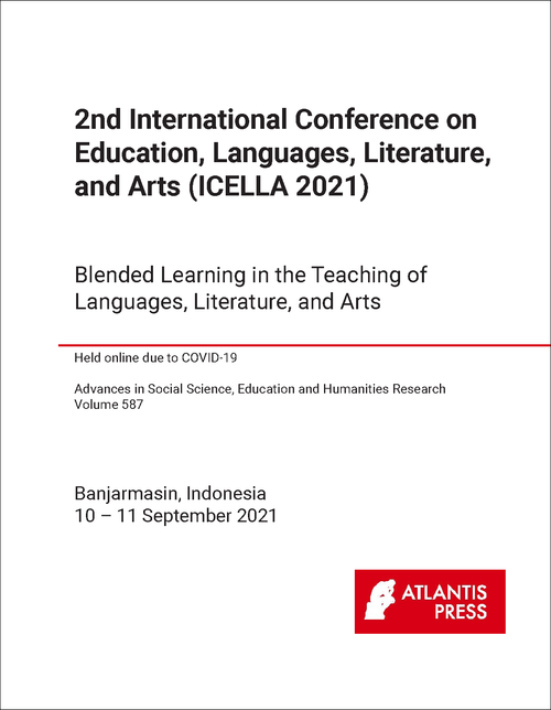 EDUCATION, LANGUAGES, LITERATURE, AND ARTS. INTERNATIONAL CONFERENCE. 2ND 2021. (ICELLA 2021)  BLENDED LEARNING IN THE TEACHING OF LANGUAGES, LITERATURE, AND ARTS.