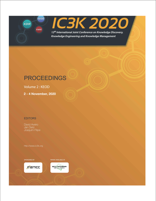 KNOWLEDGE DISCOVERY, KNOWLEDGE ENGINEERING AND KNOWLEDGE MANAGEMENT. INTERNATIONAL JOINT CONFERENCE. 12TH 2020. (IC3K 2020) VOLUME 2: KEOD