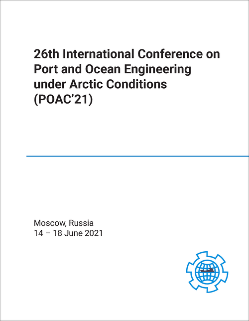 PORT AND OCEAN ENGINEERING UNDER ARCTIC CONDITIONS. INTERNATIONAL CONFERENCE. 26TH 2021. (POAC'21)