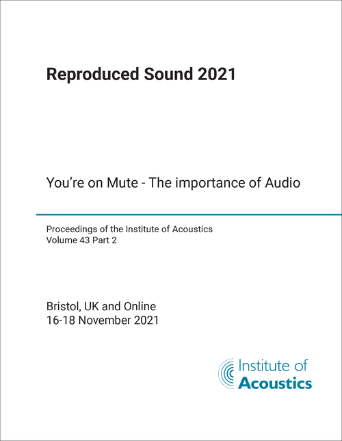 REPRODUCED SOUND. CONFERENCE. 2021. YOU'RE ON MUTE - THE IMPORTANCE OF AUDIO