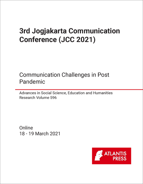 COMMUNICATION CONFERENCE. JOGJAKARTA. 3RD 2021. (JCC 2021)  COMMUNICATION CHALLE NGES IN POST PANDEMIC