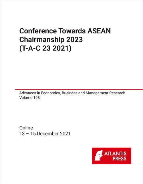 TOWARDS ASEAN CHAIRMANSHIP 2023. CONFERENCE. (T-A-C 23 2021)