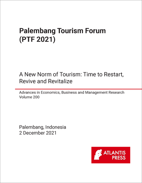 PALEMBANG TOURISM FORUM. 2021. (PTF 2021) A NEW NORM OF TOURISM: TIME TO RESTART, REVIVE AND REVITALIZE