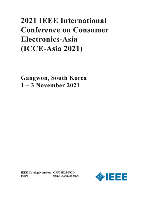 CONSUMER ELECTRONICS-ASIA. IEEE INTERNATIONAL CONFERENCE. 2021. (ICCE-Asia 2021)