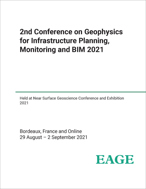 GEOPHYSICS FOR INFRASTRUCTURE PLANNING, MONITORING AND BIM. CONFERENCE. 2ND 2021.   (HELD AT NSG 2021)