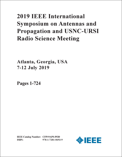 ANTENNAS AND PROPAGATION. IEEE INTERNATIONAL SYMPOSIUM. 2019. (AND USNC-URSI RADIO SCIENCE MEETING) (3 VOLS)