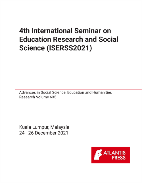 EDUCATION RESEARCH AND SOCIAL SCIENCE. INTERNATIONAL SEMINAR. 4TH 2021. (ISERSS2021)
