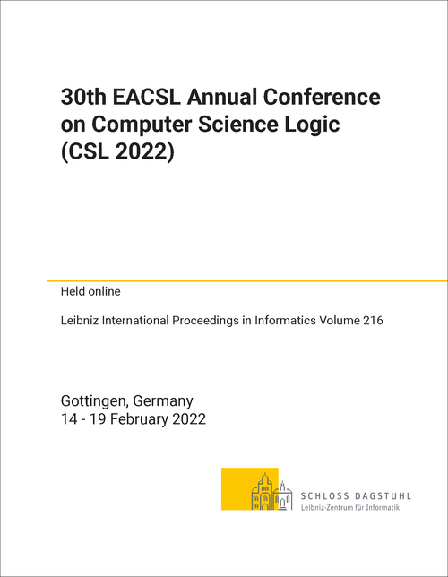 COMPUTER SCIENCE LOGIC. EACSL ANNUAL CONFERENCE. 30TH 2022. (CSL 2022)