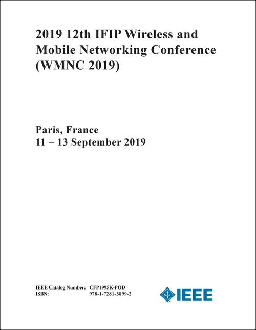 WIRELESS AND MOBILE NETWORKING CONFERENCE. IFIP. 12TH 2019. (WMNC 2019)