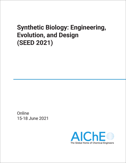 SYNTHETIC BIOLOGY: ENGINEERING, EVOLUTION, AND DESIGN. CONFERENCE. 2021. (SEED 2021)