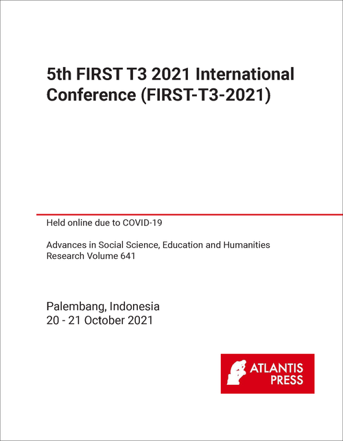 FORUM RESEARCH, SCIENCE, AND TECHNOLOGY. INTERNATIONAL CONFERENCE. 5TH 2021. (FIRST-T3 2021)