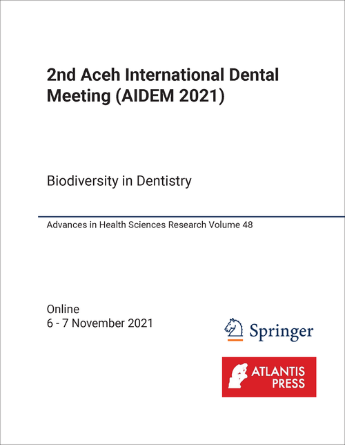 DENTAL CONFERENCE. ACEH INTERNATIONAL. 2ND 2021. (AIDEM 2021) BIODIVERSITY IN DENTISTRY