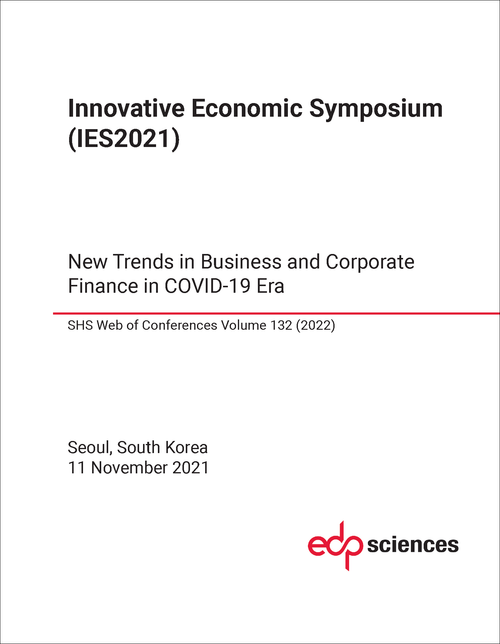 INNOVATIVE ECONOMIC SYMPOSIUM. 2021. (IES2021) NEW TRENDS IN BUSINESS AND CORPORATE FINANCE IN COVID-19 ERA