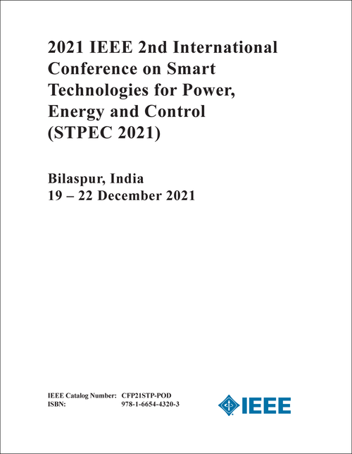 SMART TECHNOLOGIES FOR POWER, ENERGY AND CONTROL. IEEE INTERNATIONAL CONFERENCE. 2ND 2021. (STPEC 2021)