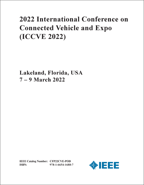 CONNECTED VEHICLE AND EXPO. INTERNATIONAL CONFERENCE. 2022. (ICCVE 2022)