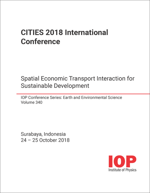 CITIES INTERNATIONAL CONFERENCE. 2018. SPATIAL ECONOMIC TRANSPORT INTERACTION FOR SUSTAINABLE DEVELOPMENT