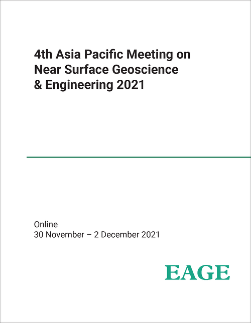 NEAR SURFACE GEOSCIENCE AND ENGINEERING. EAGE-GSM ASIA PACIFIC MEETING. 4TH 2021.