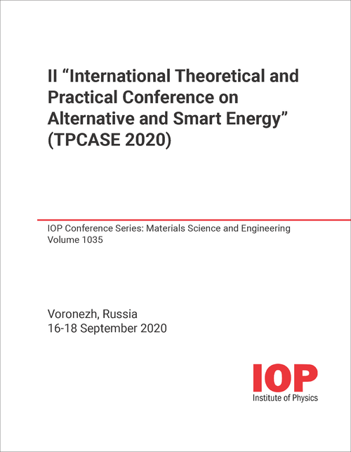 II "INTERNATIONAL THEORETICAL AND PRACTICAL CONFERENCE ON ALTERNATIVE AND SMART ENERGY" (TPCASE 2020)