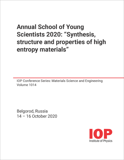 SYNTHESIS, STRUCTURE AND PROPERTIES OF HIGH ENTROPY MATERIALS. ANNUAL SCHOOL OF YOUNG SCIENTISTS. 2020.