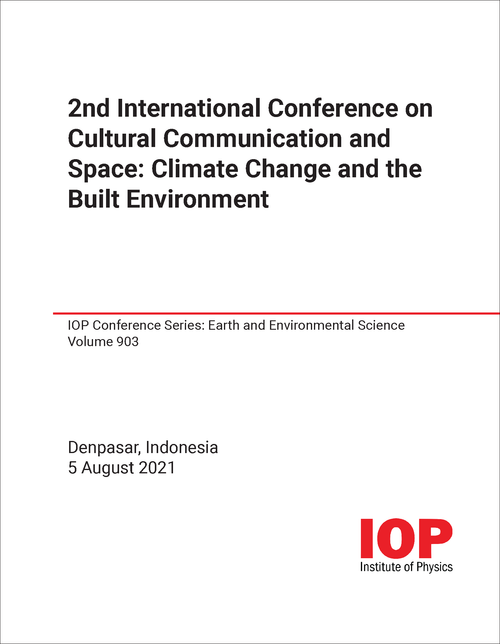 CULTURAL COMMUNICATION AND SPACE: CLIMATE CHANGE AND THE BUILT ENVIRONMENT. INTERNATIONAL CONFERENCE. 2ND 2021.