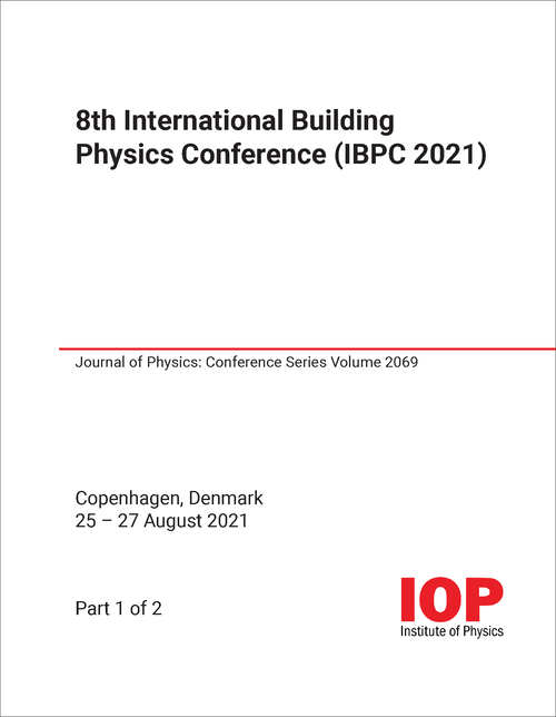 BUILDING PHYSICS CONFERENCE. INTERNATIONAL. 8TH 2021. (IBPC 2021) (2 PARTS)