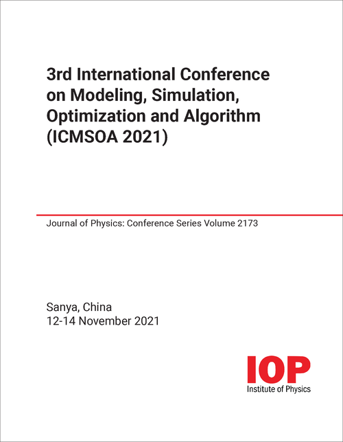 MODELING, SIMULATION, OPTIMIZATION AND ALGORITHM. INTERNATIONAL CONFERENCE. 3RD 2021. (ICMSOA 2021)