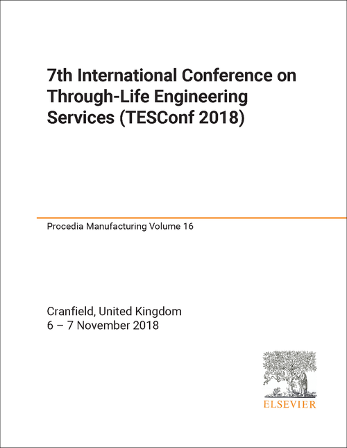 THROUGH-LIFE ENGINEERING SERVICES. INTERNATIONAL CONFERENCE. 7TH 2018. (TESCONF 2018)