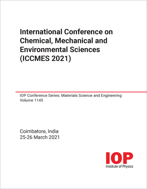 CHEMICAL, MECHANICAL AND ENVIRONMENTAL SCIENCES. INTERNATIONAL CONFERENCE. 2021. (ICCMES 2021)