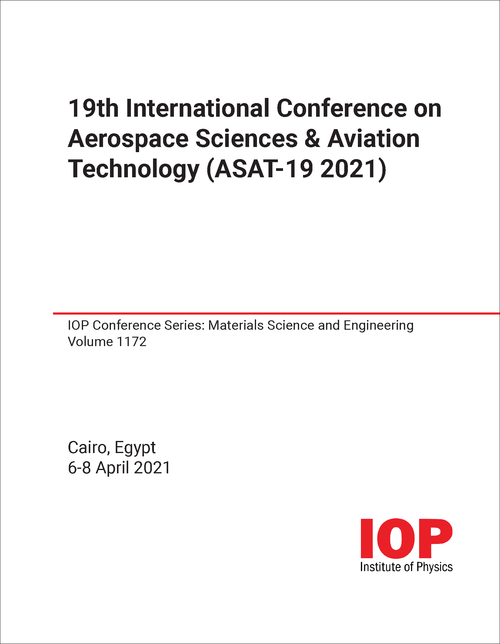 AEROSPACE SCIENCES AND AVIATION TECHNOLOGY. INTERNATIONAL CONFERENCE. 19TH 2021. (ASAT-19 2021)