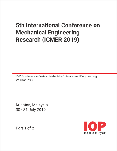 MECHANICAL ENGINEERING RESEARCH. INTERNATIONAL CONFERENCE. 5TH 2019. (ICMER 2019) (2 PARTS)