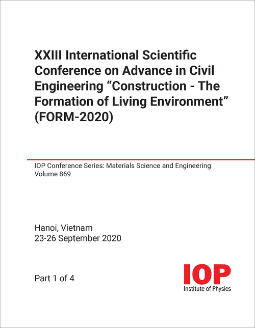 ADVANCE IN CIVIL ENGINEERING. INTERNATIONAL SCIENTIFIC CONFERENCE. 23RD 2020. (FORM-2020) (4 PARTS)    CONSTRUCTION: THE FORMATION OF LIVING ENVIRONMENT