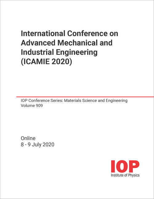 ADVANCED MECHANICAL AND INDUSTRIAL ENGINEERING. INTERNATIONAL CONFERENCE. 2020. (ICAMIE 2020)