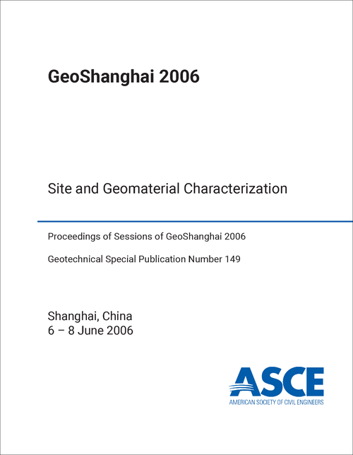 GEOSHANGHAI. 2006. SITE AND GEOMATERIAL CHARACTERIZATION