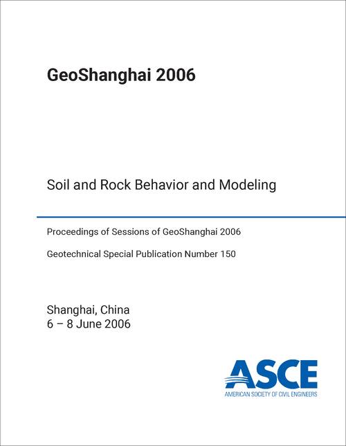 GEOSHANGHAI. 2006. SOIL AND ROCK BEHAVIOR AND MODELING