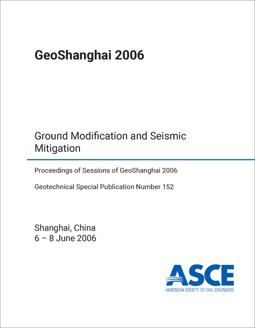 GEOSHANGHAI. 2006. GROUND MODIFICATION AND SEISMIC MITIGATION