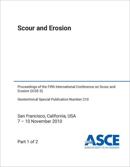 SCOUR AND EROSION. INTERNATIONAL CONFERENCE. 5TH 2010. (ICSE-5) (2 PARTS)