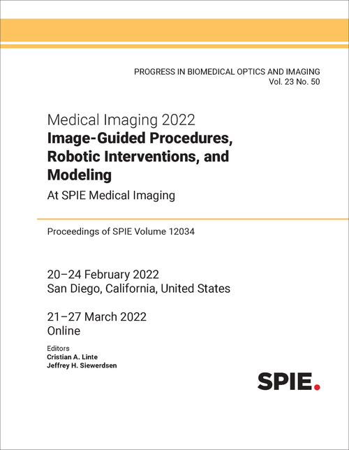 MEDICAL IMAGING 2022: IMAGE-GUIDED PROCEDURES, ROBOTIC INTERVENTIONS, AND MODELING